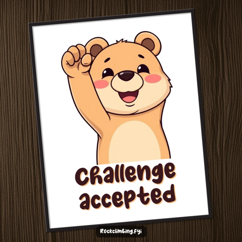 Funny poster showcasing a happy bear grinning as it reaches for a difficult climbing hold, embodying joyful determination.