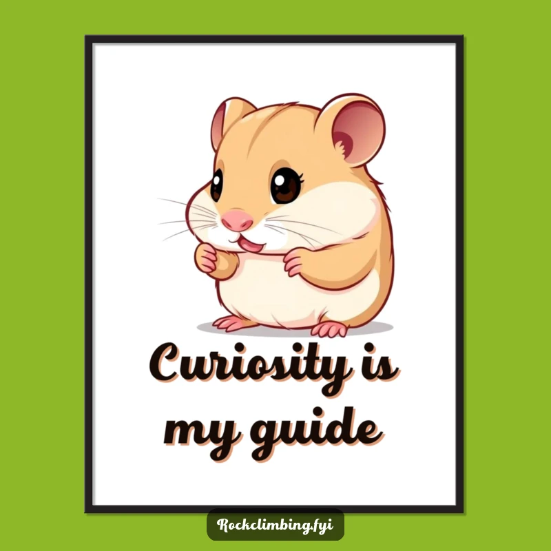 Funny Curious Hamster Climber Poster - Inspirational Art for Tiny Dreamers