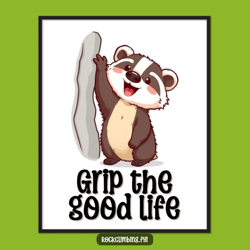 Funny Badger Climbing Poster: Hilarious Wall Art for the Determined Soul