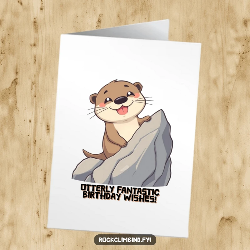 Funny Free Printable Birthday Card: Cheerful otter scaling a rock, big grin, perfect for adventure-loving friends.