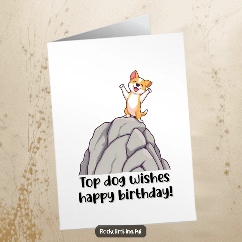 Funny Free Printable Birthday Card: Joyful dog conquering rock spire with paws up, celebrating a birthday win.