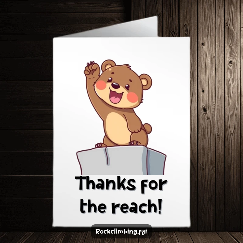 Funny Free Printable Thank You Card: Determined bear cub reaching for a high ledge, offering thanks happily.