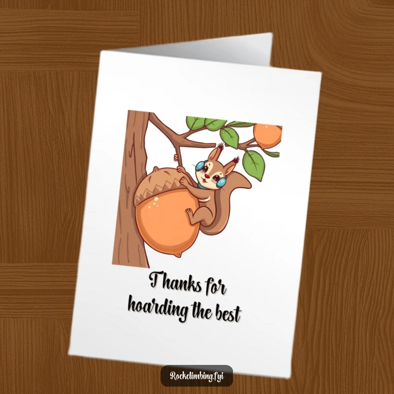 Funny Free Printable Thank You Card: Determined squirrel in climbing gear ascending a large acorn, expressing gratitude.