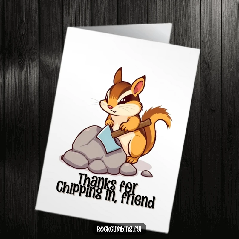 Funny Free Printable Thank You Card: Determined chipmunk chipping away at a rock, showing thanks for hard work.