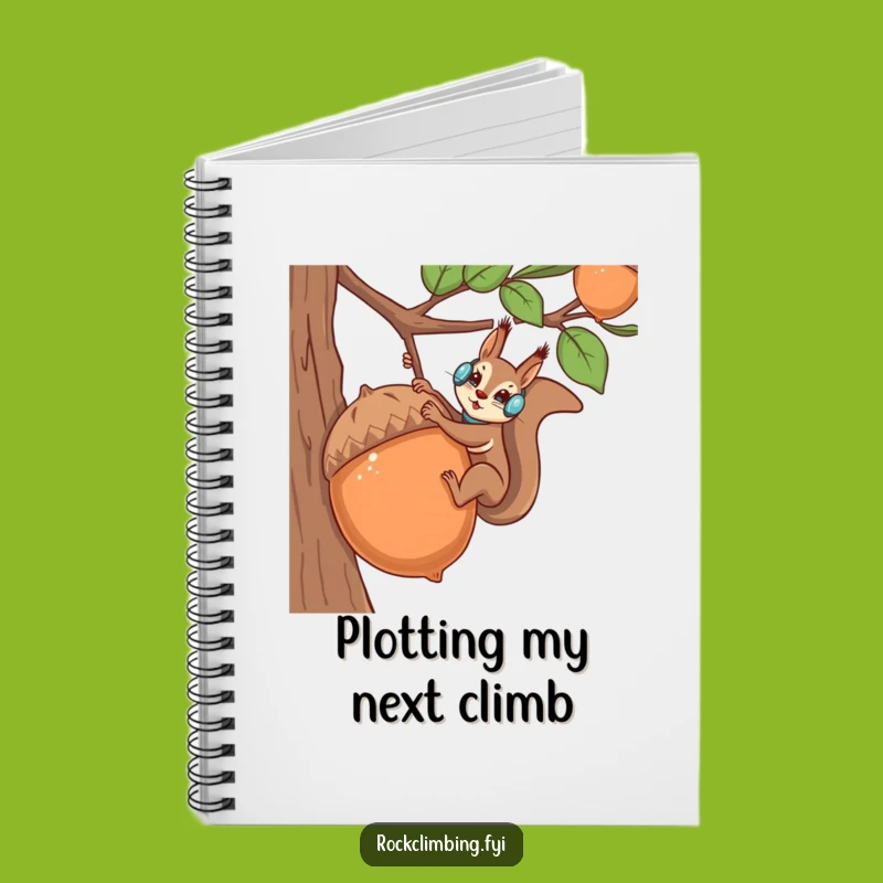 Funny Squirrel Climber Notebook - Jot Down Your Adventures