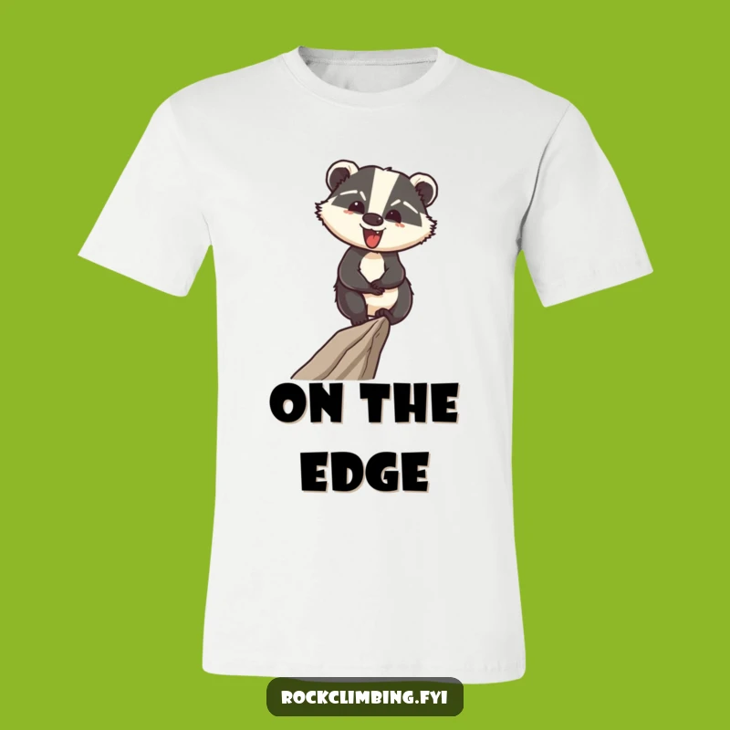 Funny T-Shirt: Confident Badger on a Ledge, Adventure Gift