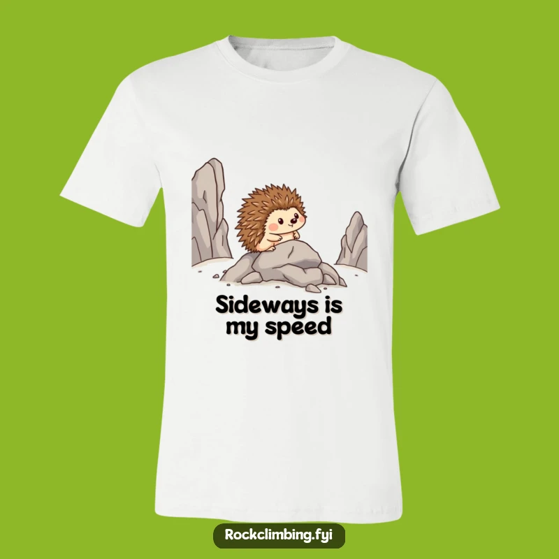 Funny Hedgehog T-Shirt: Brave Sideways Walker, Great Gift for Humor Enthusiasts